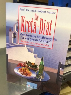 gebrauchtes Buch – Gasser, Prof. Dr – Die Kreta-Diät Mediterrane Ernährung für ein gesundes Herz; Rezepte von Johann Lafer