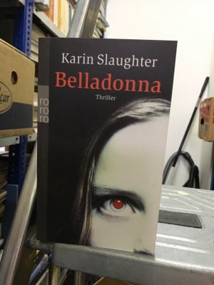 gebrauchtes Buch – Karin Slaughter – Belladonna