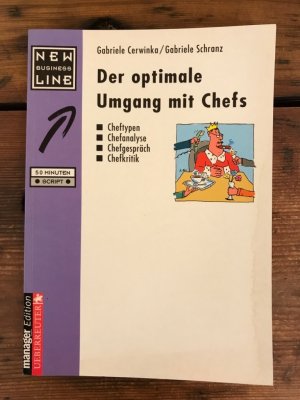 Der optimale Umgang mit Chefs. Cheftypen, Chefanalyse, Chefgespräch, Chefkritik