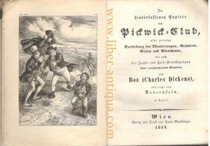 Die hinterlassenen Papiere des Pickwick-Club (erster bis dritter Theil in einem Buch) eine getreue Darstellung der Wanderungen, Gefahren, Reisen und Abentheuer […]