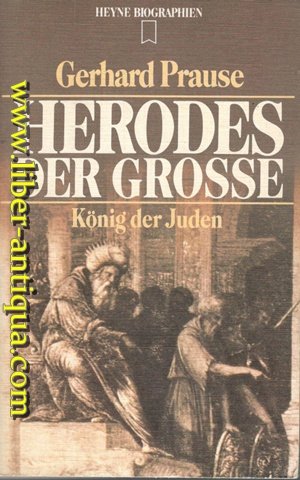 Herodes der Grosse - König der Juden