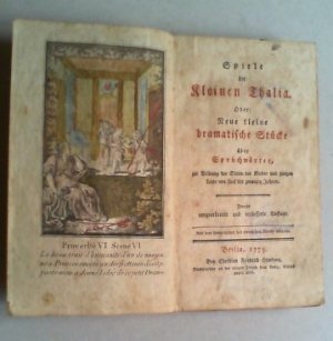 antiquarisches Buch – Moissy, Alexandre Guillaume Mouslier de – Spiele der Kleinen Thalia. Oder: Neue kleine dramatische Stücke über Sprüchwörter zur Bildung der Sitten der Kinder und jungen Leute von fünf bis zwanzig Jahren. Aus dem Französischen übersetzt. 2., umgearbeitete und verbesserte Auflage.