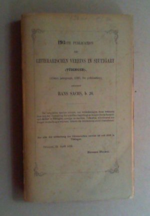 Werke. Hg. von A. von Keller und E. Goetze. Bd. XX: Der ander teil diß fünfften buchs (...) begreifft: Schöne comedi und tragedi, weltliche warhaffte […]