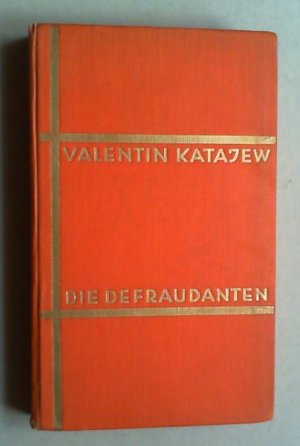 Die Defraudanten. Roman. (Einzige autorisierte Übersetzung aus dem Russischen von Richard Hoffmann. 1.-5. Tsd.).