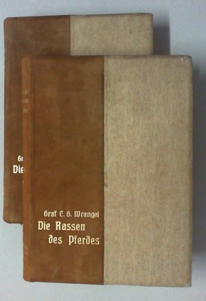 Die Rassen des Pferdes. Ihre Entstehung, geschichtliche Entwicklung und charakteristischen Kennzeichen. 2 Bde.