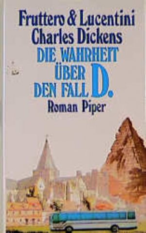 gebrauchtes Buch – Fruttero, Carlo, Franco Lucentini Charles Dickens u – Die Wahrheit über den Fall D. Roman