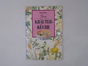 gebrauchtes Buch – Wilson Anne – Feine Kräuterküche