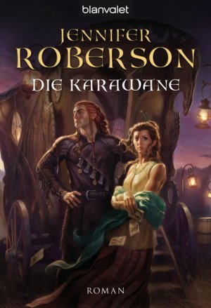 gebrauchtes Buch – Roberson, Jennifer und Susanne Gerold – Saga des Dämonenwalds, 1: Die Karawane Roman