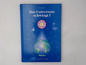 gebrauchtes Buch – Amarell – Das Universum schwingt Die universelle Schau