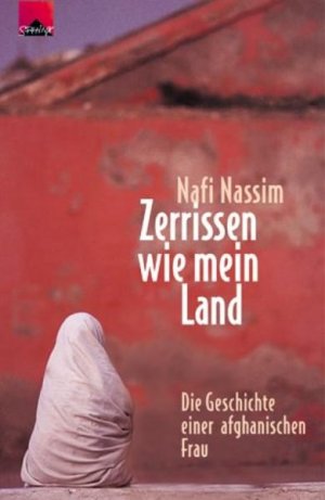 gebrauchtes Buch – Nafi Nassim – Zerrissen wie mein Land Die Geschichte einer afghanischen Frau