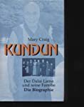 Craig Kundun Der Dalai Lama und seine Familie, Die Biographie, Aus dem Englischen von Peter A. Schmidt & Arnd Kösling, Rheda-Wiedenbrück, Bertelsmann 1998, 478 S., OPbd. m. OU