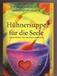 gebrauchtes Buch – Jack, Canfield und Hansen Mark Victor – Hühnersuppe für die Seele