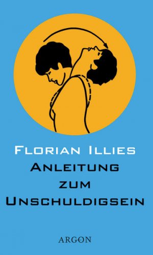 gebrauchtes Buch – Florian Illies – Anleitung zum Unschuldigsein