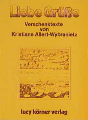 Liebe Grüsse: Verschenktexte Verschenktexte