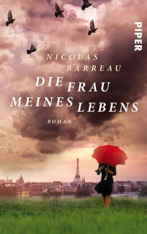 gebrauchtes Buch – Barreau, Nicolas und Sophie Scherrer – Die Frau meines Lebens: Roman Roman