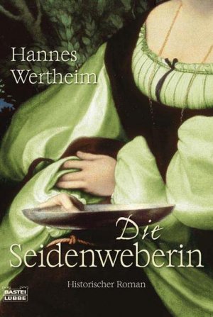 Die Visionen der Seidenweberin: Historischer Roman (Allgemeine Reihe. Bastei Lübbe Taschenbücher) Historischer Roman