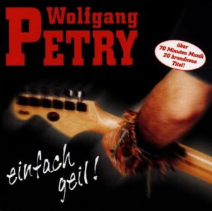 gebrauchter Tonträger – Wolfgang Petry – Einfach Geil!