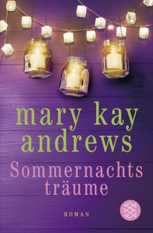 gebrauchtes Buch – Andrews, Mary Kay und Andrea Fischer – Sommernachtsträume: Roman (Die Sommerbuchreihe, Band 12) Roman