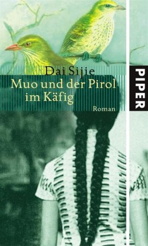 gebrauchtes Buch – Dai Sijie – Muo und der Pirol im Käfig: Roman Roman