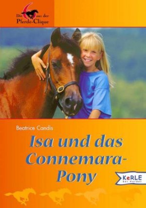 gebrauchtes Buch – Candis, Beatrice und Monika Broeske – Isa und das Connemara-Pony: Die 6 aus der Pferde-Clique Die 6 aus der Pferde-Clique