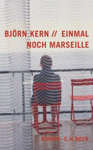 gebrauchtes Buch – Björn Kern – Einmal noch Marseille: Roman Roman