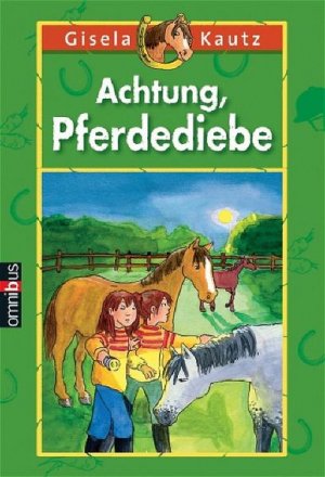 gebrauchtes Buch – Kautz, Gisela und Stephanie Wagner – Achtung, Pferdediebe Gisela Kautz. Mit Ill. von Stephanie Wagner