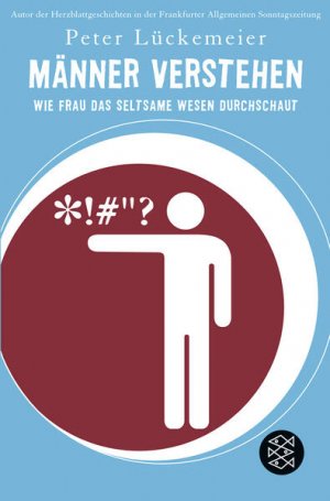 gebrauchtes Buch – Peter Lückemeier – Männer verstehen: Wie frau das seltsame Wesen durchschaut Wie frau das seltsame Wesen durchschaut