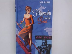 gebrauchtes Buch – Cabot, Meg und Katarina Ganslandt – Prinzessin sucht Prinz Meg Cabot. Aus dem Amerikan. von Katarina Ganslandt