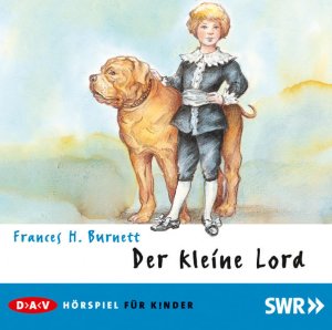 Der kleine Lord: Hörspiel (1 CD) Hörspiel (1 CD)