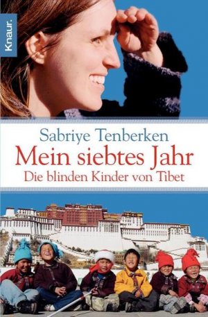 gebrauchtes Buch – Sabriye Tenberken – Mein siebtes Jahr: Die blinden Kinder von Tibet Die blinden Kinder von Tibet