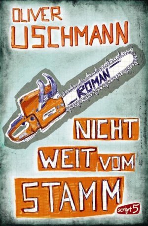 gebrauchtes Buch – Oliver Uschmann – Nicht weit vom Stamm Roman