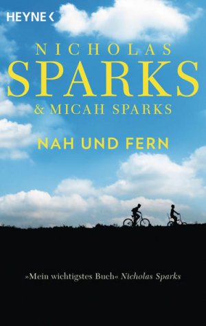 gebrauchtes Buch – Sparks, Nicholas und Adelheid Zöfel – Nah und Fern: Deutsche Erstausgabe Nicholas Sparks & Micah Sparks. Aus dem Amerikan. von Adelheid Zöfel