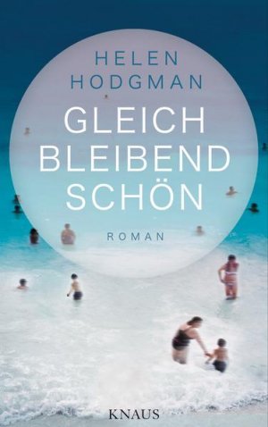 gebrauchtes Buch – Hodgman, Helen und Anne Rademacher – Gleichbleibend schön: Roman Roman