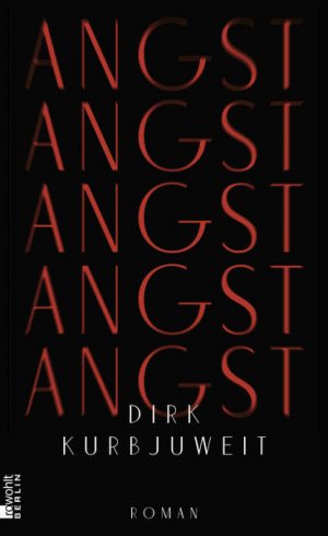 gebrauchtes Buch – Dirk Kurbjuweit – Angst Roman