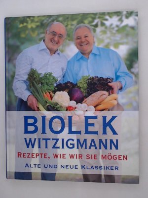 Rezepte, wie wir sie m÷gen. Alte und neue Klassiker.