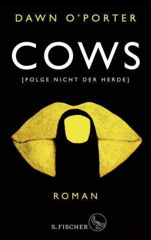 gebrauchtes Buch – O'Porter, Dawn und Christine Strüh – Cows: Folge nicht der Herde Folge nicht der Herde