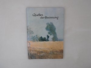 Quellen . . ., Quellen der Besinnung Anselm Grün Kalender