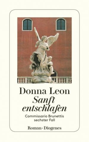 gebrauchtes Buch – Leon, Donna und Monika Elwenspoek – Sanft entschlafen: Commissario Brunettis sechster Fall (detebe) Commissario Brunettis sechster Fall