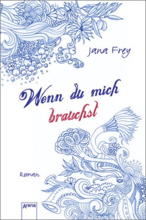 gebrauchtes Buch – Jana Frey – Wenn du mich brauchst: Roman [Roman]