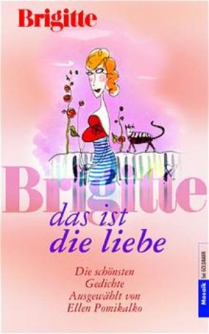 gebrauchtes Buch – Ellen Pomikalko – Das ist die Liebe. Die schönsten Gedichte