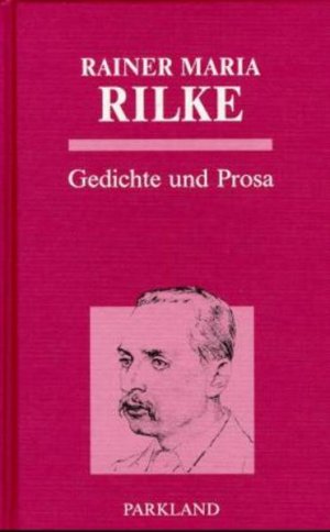 neues Buch – Rilke, Rainer Maria – Gedichte und Prosa Rainer Maria Rilke