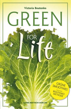 gebrauchtes Buch – Victoria Boutenko – Green for Life: Grüne Smoothies nach der Boutenko-Methode Grüne Smoothies nach der Boutenko-Methode