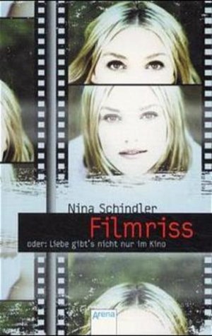 gebrauchtes Buch – Nina Schindler – Filmriss oder Liebe gibt's nicht nur im Kino Oder: Liebe gibt's nicht nur im Kino