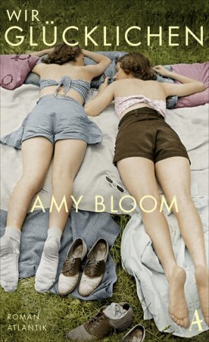 gebrauchtes Buch – Bloom, Amy und Kathrin Razum – Wir Glücklichen: Roman Roman