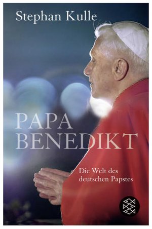 gebrauchtes Buch – Stephan Kulle – Papa Benedikt: Die Welt des deutschen Papstes Die Welt des deutschen Papstes