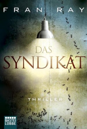 gebrauchtes Buch – Fran Ray – Das Syndikat: Thriller (Allgemeine Reihe. Bastei Lübbe Taschenbücher) Thriller