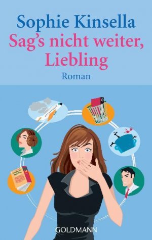 gebrauchtes Buch – Kinsella, Sophie und Isabel Bogdan – Sag's nicht weiter, Liebling Eine turbulente Komödie mit Herz und Charme - Roman