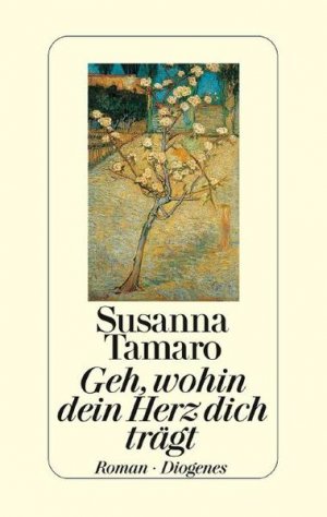 gebrauchtes Buch – Susanna Tamaro – Geh, wohin dein Herz dich trägt: Roman Roman