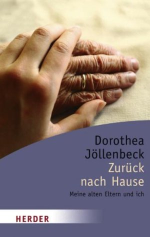 gebrauchtes Buch – Dorothea Jöllenbeck – Zurück nach Hause: Meine alten Eltern und ich (HERDER spektrum) Meine alten Eltern und ich