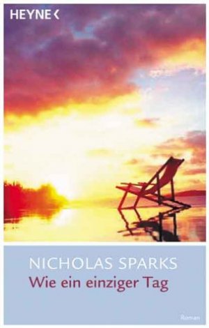 gebrauchtes Buch – Sparks, Nicholas und Bettina Runge – Wie ein einziger Tag